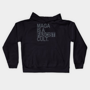 Maga is a Fascist Cult - subtle gray Kids Hoodie